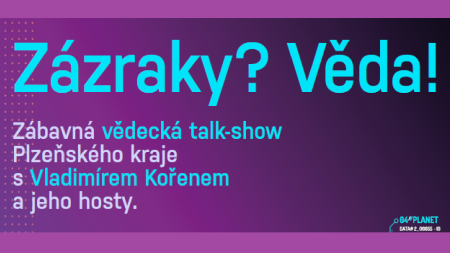 Talk-show Zázraky? Věda!